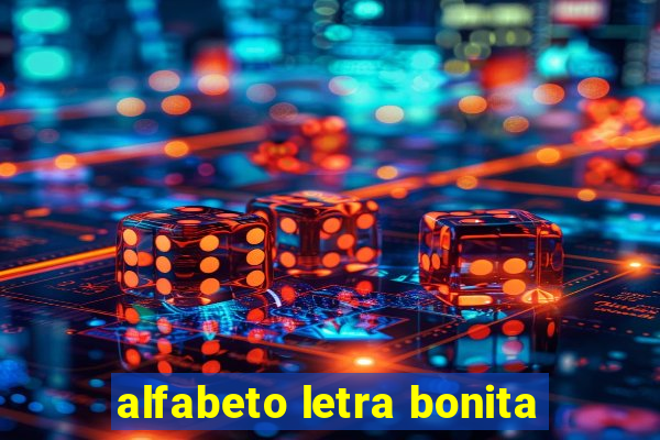 alfabeto letra bonita